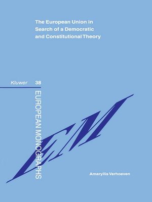 cover image of The European Union in Search of a Democratic and Constitutional Theory
